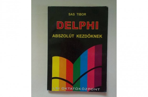 Sas Tibor: Delphi abszolt kezdknek