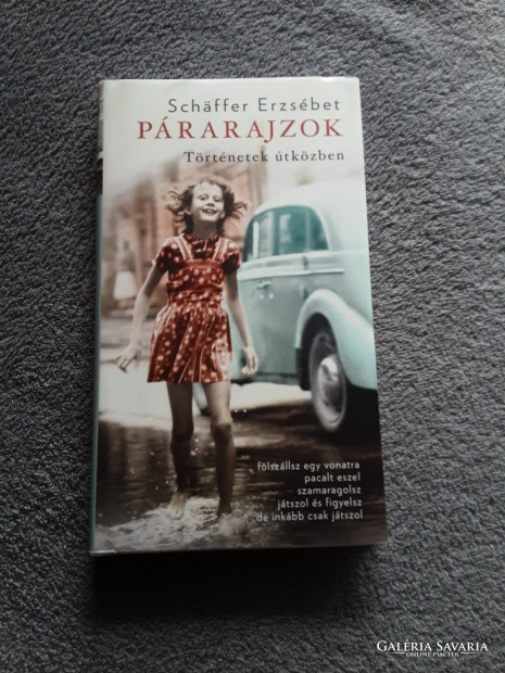 Schäffer Erzsébet Párarajzok Történetek útközben könyv