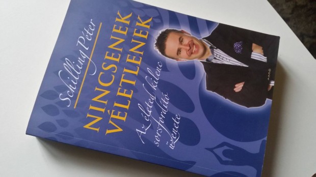 Schilling Pter: Nincsenek vletlenek