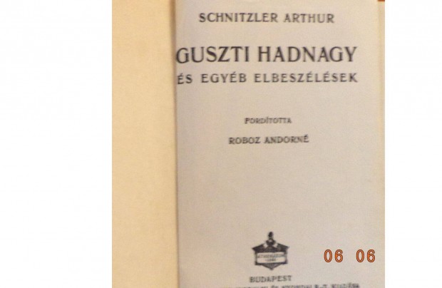 Schnitzler Arthur: Guszti hadnagy s egyb elbeszlsek