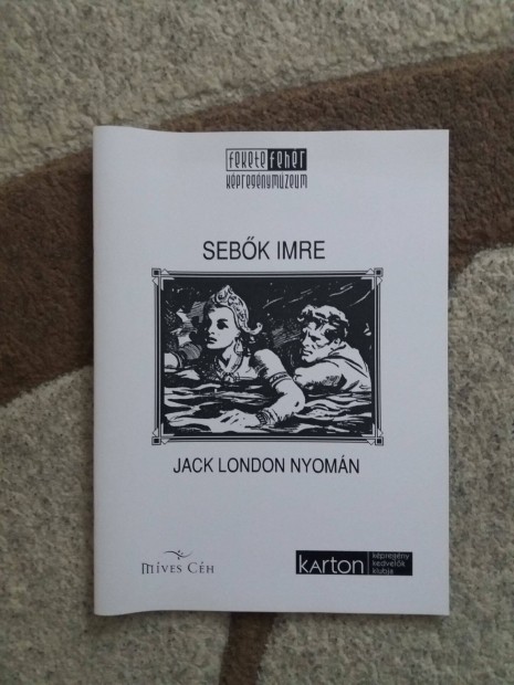 Sebk Imre: Jack London nyomn (megjelent 200 szmozott pldnyban)