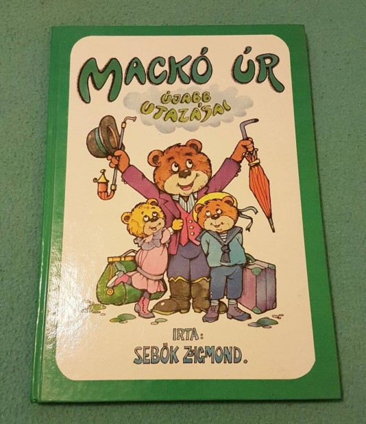 Sebők Zsigmond - Mackó úr újabb utazásai könyv
