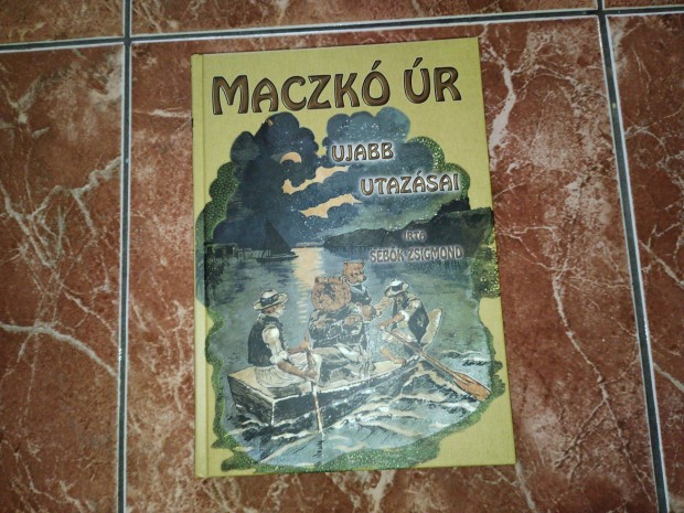 Sebk Zsigmond - Maczk r jabb utazsai