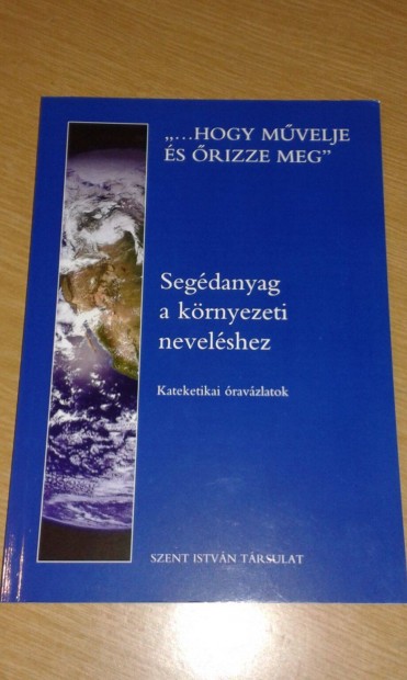 Segdanyag a krnyezeti nevelshez, kateketikai ravzlatok