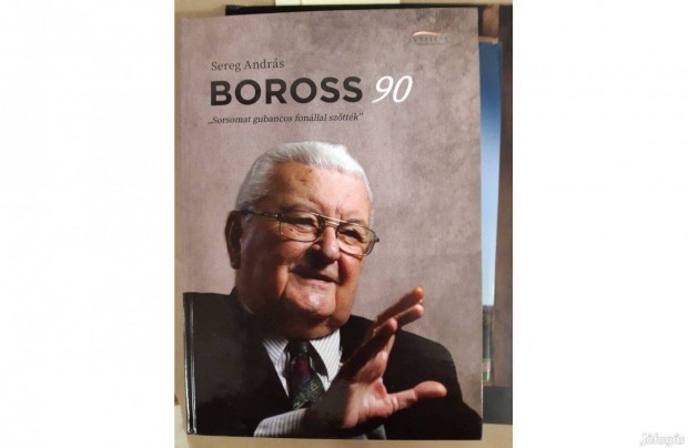 Sereg Andrs: Boross 90 - ,,Sorsomat gubancos fonllal szttk"