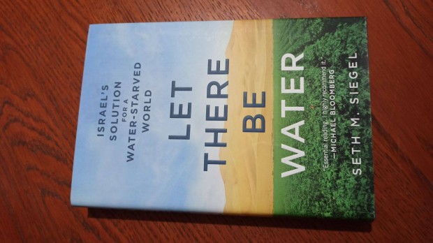 Seth M. Siegel - Let There Be Water / Israel's Solution for a Water-S