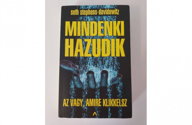 Seth Stephens-Davidowitz: Mindenki hazudik