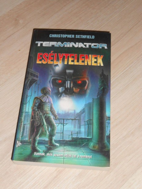 Sethfield: Termintor - Eslytelenek