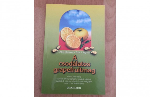 Shalila Sharamon Bodo J. Baginski: A csodlatos grapefruitmag