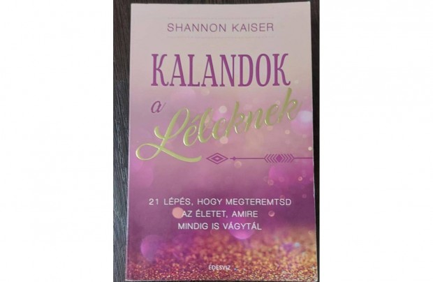 Shannon Kaiser: Kalandok a lleknek