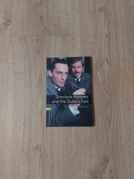 Sherlock Holmes and the Duke's Son (Oxford Bookworms)