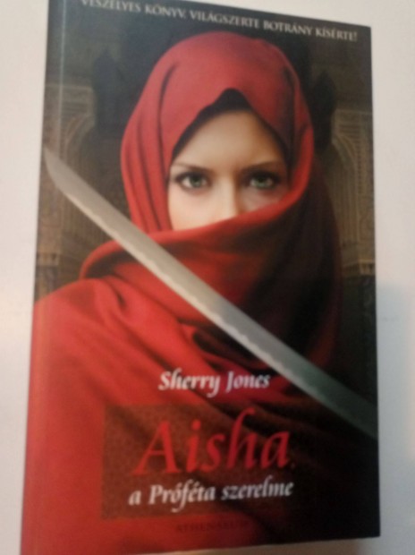 Sherry Jones Aisha, a Prfta szerelme