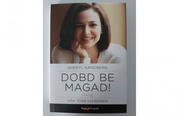 Sheryl Sandberg: Dobd be magad!