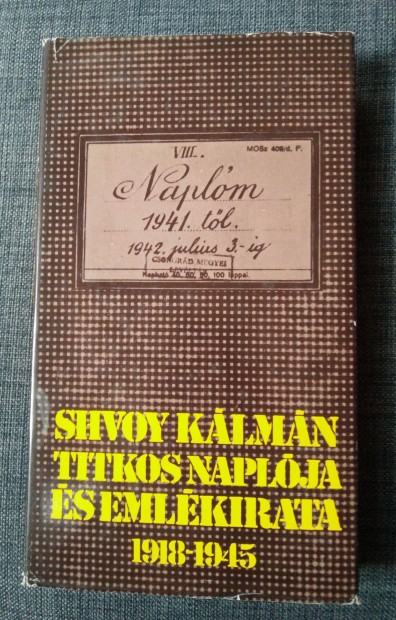 Shvoy Klmn - Shvoy Klmn titkos naplja s emlkirata 1918-1945