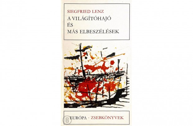 Siegfried Lenz: A vilgthaj s ms elbeszlsek