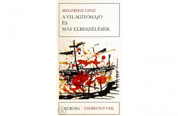 Siegfried Lenz: A vilgthaj s ms elbeszlsek (Csak szemlyesen!)