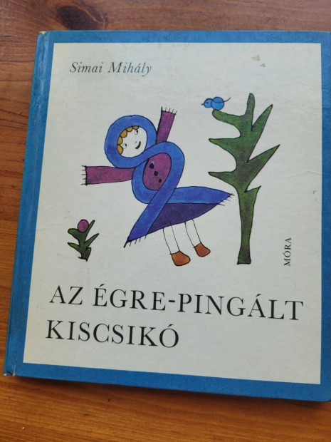 Simai Mihly: Az gre-pinglt kiscsik knyv elad!