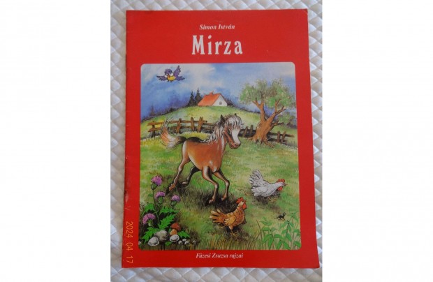 Simon Istvn: Mirza - verses mese egy kiscsikrl Fzesi Zsuzsa rajzai