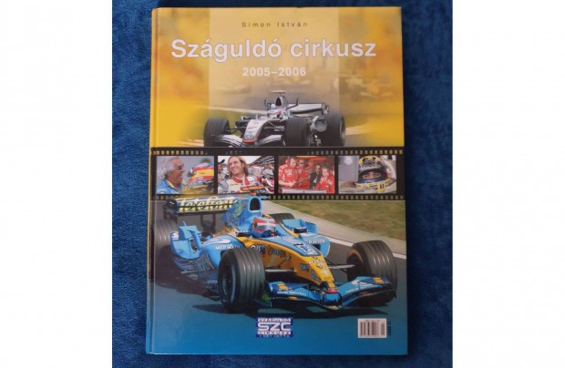 Simon Istvn - Szguld cirkusz 2005-2006 Formula 1 F1 knyv / album