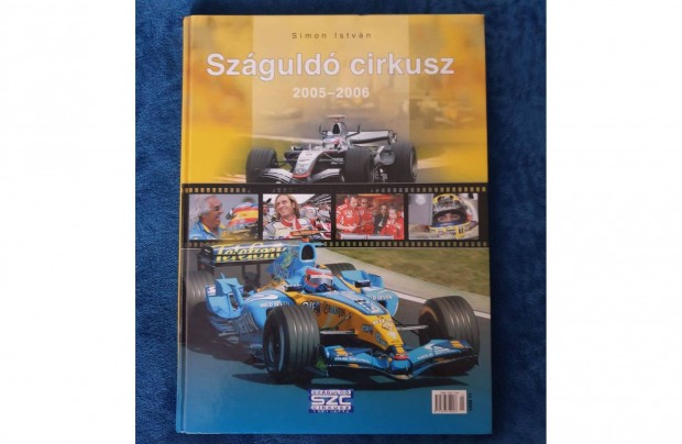 Simon Istvn - Szguld cirkusz 2005-2006 Formula 1 F1 knyv / album