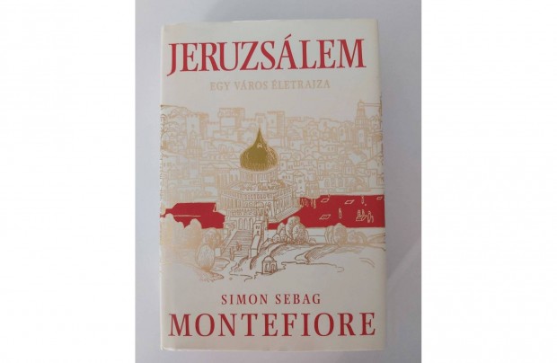 Simon Sebag Montefiore: Jeruzslem