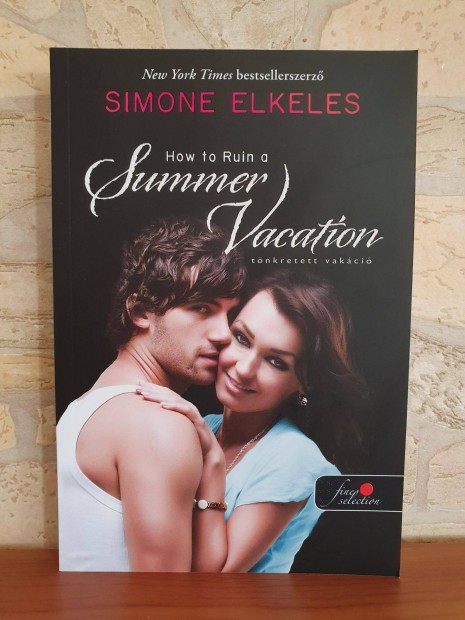 Simone Elkeles: How to Ruin a Summer Vacation / Tnkretett vakci