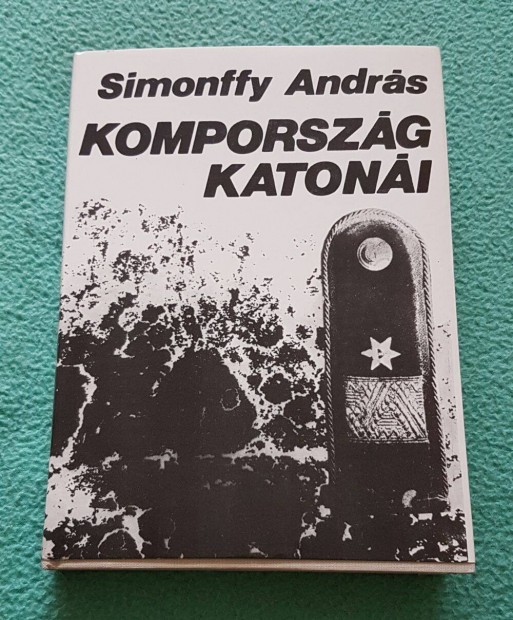 Simonffy András: Kompország katonái könyv (Magvető Könyvkiadó)