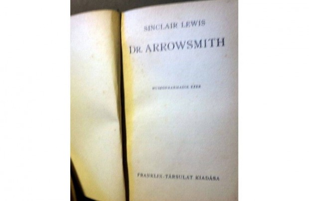 Sinclair Lewis: Dr. Arrowsmith