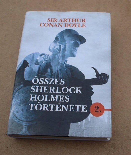 Sir Arthur Conan Doyle sszes Sherlock Holmes trtnete 2