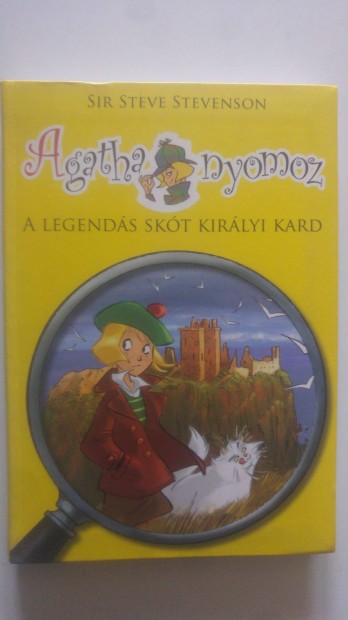 Sir Steve Stevenson Agatha nyomoz 3. - A legends skt kirlyi kard