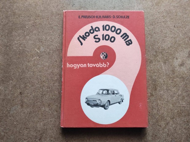 Skoda 1000 MB, S 100 kezelsi karbantartsi, Hogyan tovbb