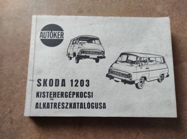 Skoda 1203 kistehergpkocsi alkatrszkatalgus