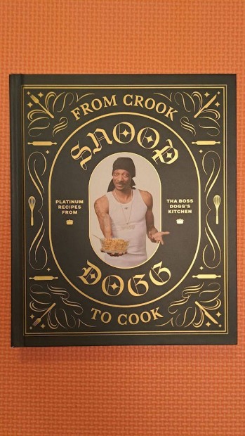 Snoop Dogg - From Crook to Cook (Angol, eredeti kiads)