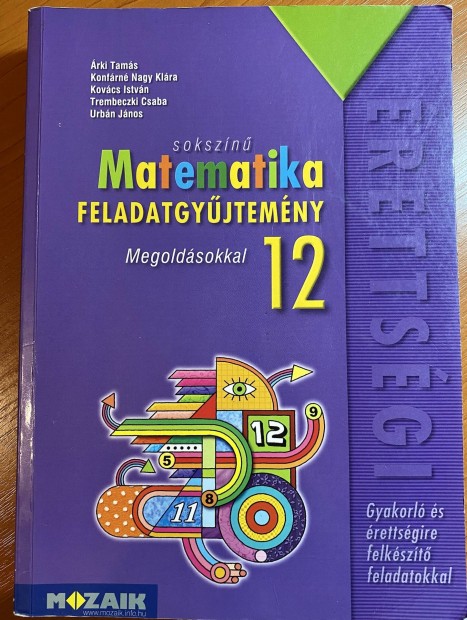 Sokszn matematika 12. feladatgyjtemny megoldsokkal