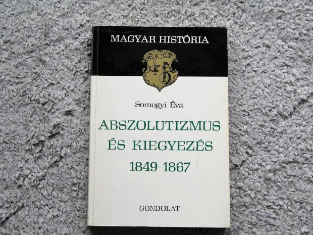 Somogyi va Abszoltizmus s kiegyezs 1849-1867