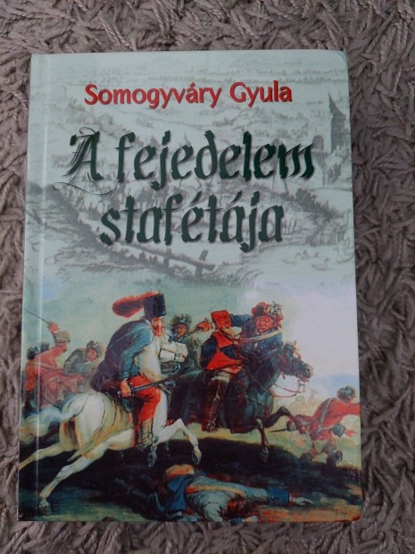 Somogyvri Gyula: A fejedelem staftja