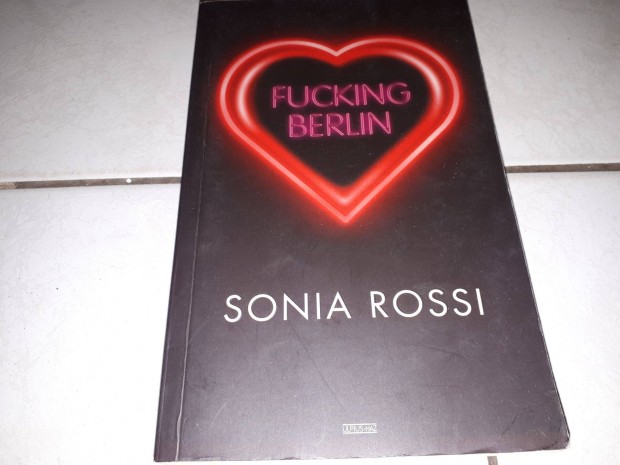 Sonia Rossi - Fucking Berlin