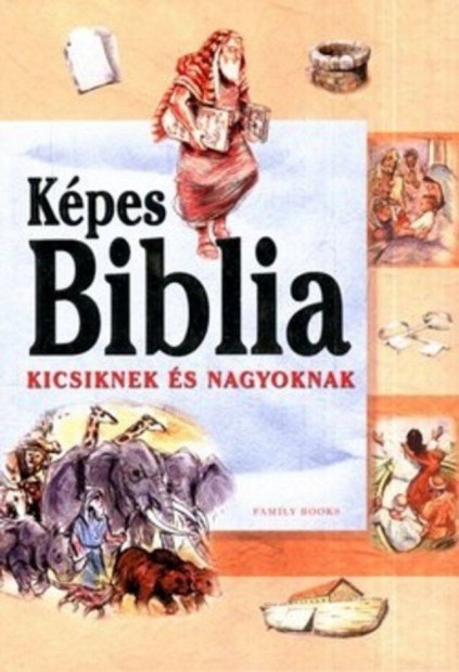 Sos Judit: Kpes Biblia kicsiknek s nagyoknak