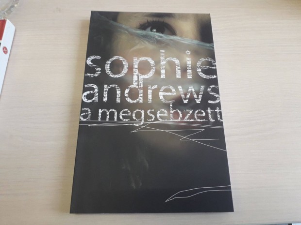 Sophie Andrews - A megsebzett