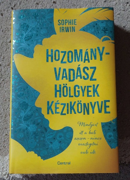 Sophie Irwin: Hozomnyvadsz hlgyek kziknyve