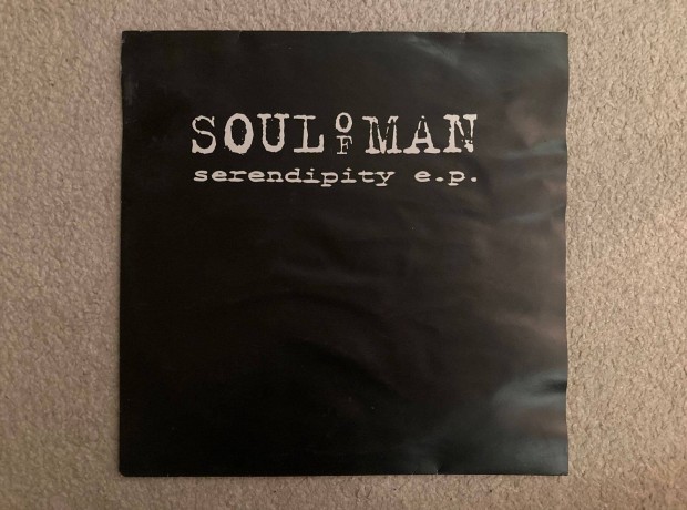 Soul Of Man Serendipity E.P. - maxi vinil