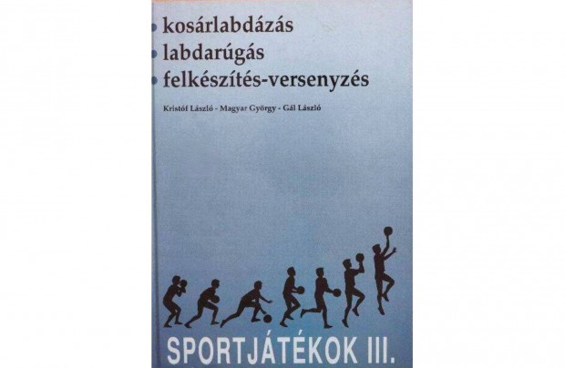 Sportjtkok III/Kosrlabdzs/Labdargs/Felkszts-Versenyzs