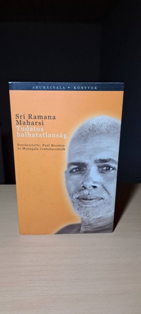 Sr Ramana Maharsi : Tudatos halhatatlansg