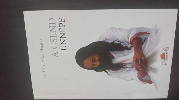 Sr Sri Ravi Shankar A csend nnepe 