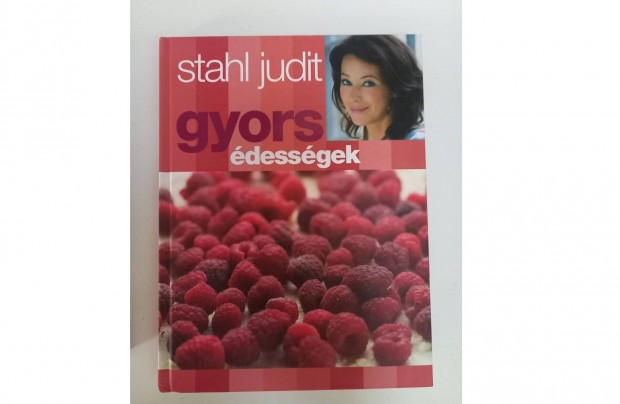 Stahl Judit: Gyors dessgek- kpes, sznes-szagos szakcsknyv