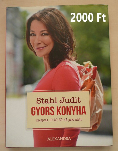 Stahl Judit: Gyors konyha szakcsknyv