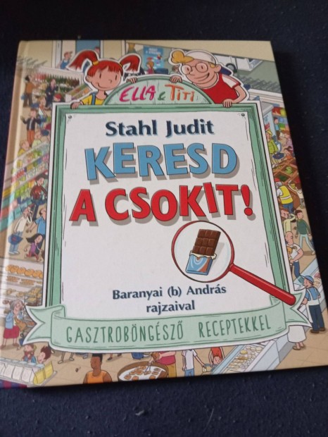 Stahl Judit: Keresd a csokit!