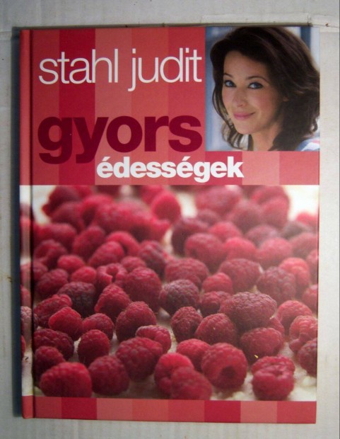 Stahl Judit - Gyors dessgek (2007) foltmentes (7kp+tartalom)