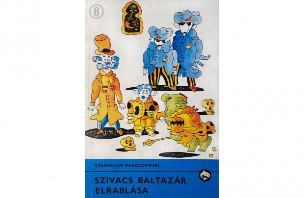 Stanisaw Pagaczewski: Szivacs Baltazr elrablsa
