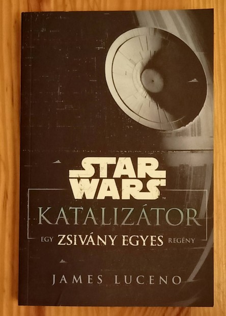 Star Wars Kataliztor Zsivny egyes knyv 